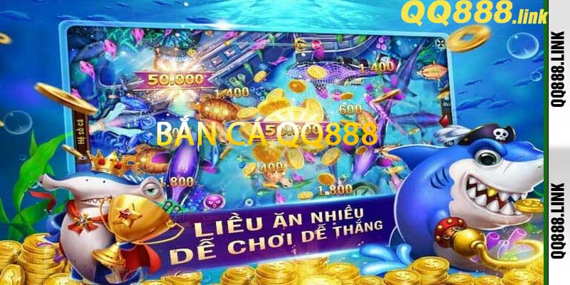 Bắn Cá QQ888