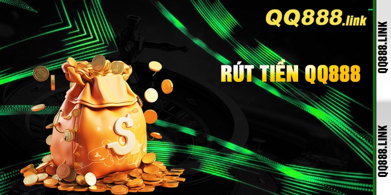 Rút Tiền QQ888